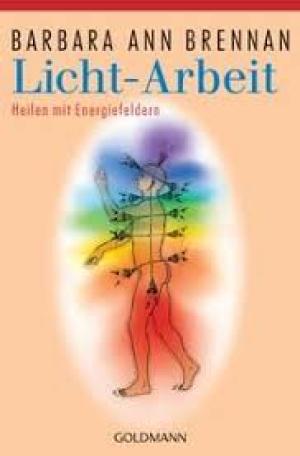 Licht-Arbeit Heilen mit Energiefeldern