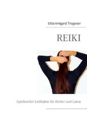 Reiki Spiritueller Leitfaden für Heiler und Laien