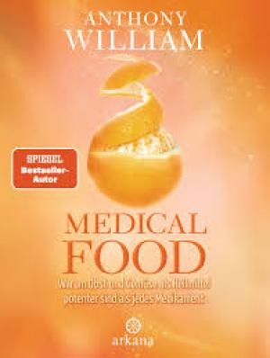 Medical Food Warum Obst und Gemüse als Heilmittel potenter sind als jedes Medikament