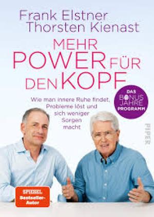 Mehr Power für den Kopf: Das Bonusjahre-Programm: Wie man innere Ruhe findet, Probleme löst und sich weniger Sorgen macht | Mentaltraining gegen Stress