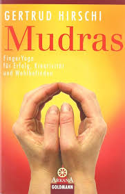 Mudras - Erfolg, Kreativität, Wohlbefinden