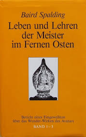 Leben und Lehren der Meister im Fernen Osten, Bd.1-3, Bericht eines Eingeweihten über das Wunderwirken des Avatars