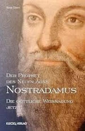 Nostradamus – Der Prophet der Neuen Zeit – Band 1: Das Mysterium der tausend Verse