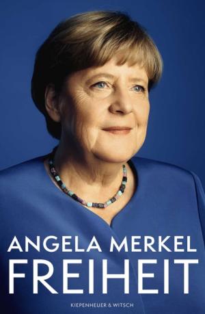Angela Merkel - Freiheit,  Erinnerungen 1954 – 2021