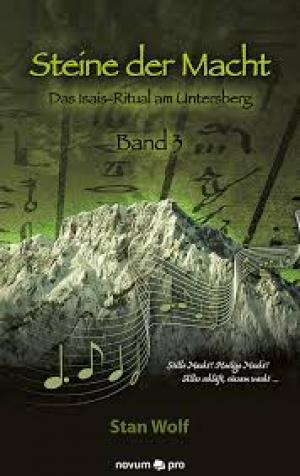 Steine der Macht - Band 3: Das Isais-Ritual am Untersberg