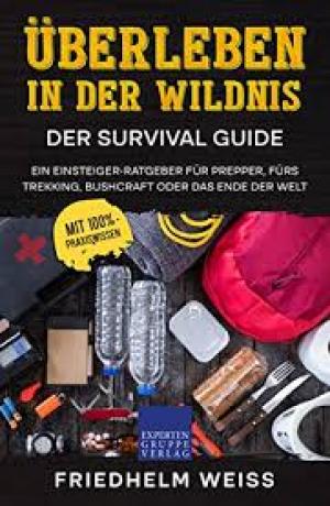 Überleben in der Wildnis – Der Survival Guide