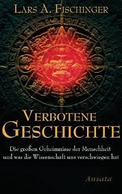 Verbotene Geschichte - Die großen Geheimnisse der Menschheit und was die Wissenschaft uns verschwiegen hat