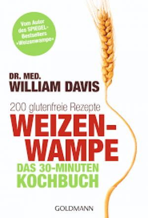 Weizenwampe - 30 Minuten Kochbuch
