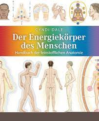 Der Energiekörper des Menschen: Handbuch der feinstofflichen Anatomie