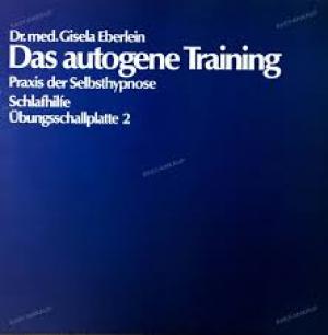 Das Autogene Training – Praxis Der Selbsthypnose / Schlafhilfe
