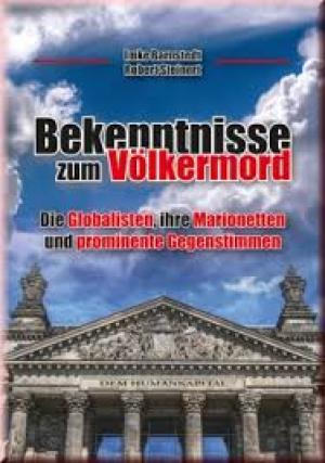 Bekenntnisse zum Völkermord – Die Globalisten, ihre Marionetten und prominente Gegenstimmen