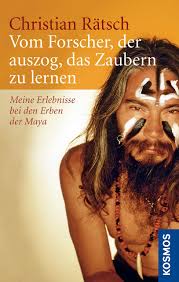 Vom Forscher, der auszog, das Zaubern zu lernen: Meine Erlebnisse bei den Erben der Maya