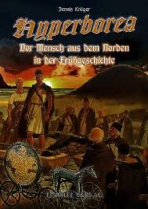 Hyperborea - Der Mensch aus dem Norden in der Frühgeschichte