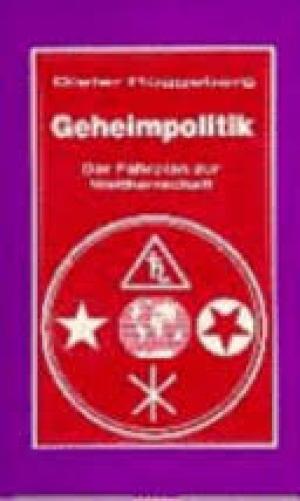 Geheimpolitik: Der Fahrplan zur Weltherrschaft