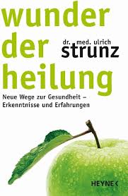 Wunder der Heilung: Neue Wege zur Gesundheit - Erkenntnisse und Erfahrungen