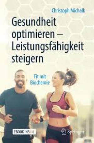 Gesundheit optimieren – Leistungsfähigkeit steigern Fit mit Biochemie
