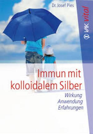 Immun mit kolloidalem Silber: Wirkung, Anwendung, Erfahrungen