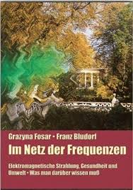 Im Netz der Frequenzen Elektromagnetische Strahlung, Gesundheit und Umwelt. Was man darüber wissen muß