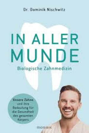 In aller Munde  Unsere Zähne und ihre Bedeutung für die Gesundheit des gesamten Körpers