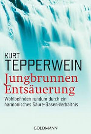 Jungbrunnen Entsäuerung: Wohlbefinden rundum durch ein harmonisches Säure-Basen-Verhältnis