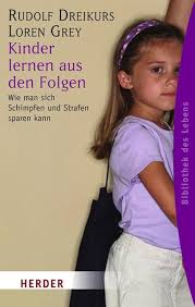 Kinder lernen aus den Folgen: Wie man sich Schimpfen und Strafen sparen kann
