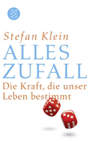 Alles Zufall: Die Kraft, die unser Leben bestimmt